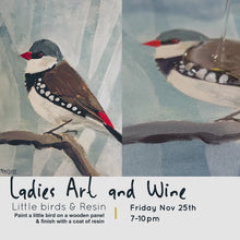 Ladies Art & Wine Evening - Little Birds & Resin - Nov 25, 7-10pm